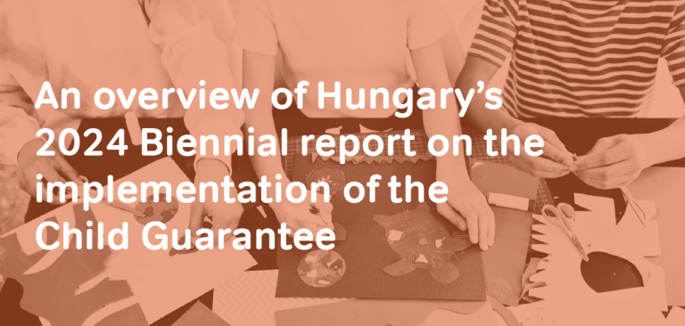 Hungary’s 2024 Biennial report on the implementation of the Child Guarantee – an overview