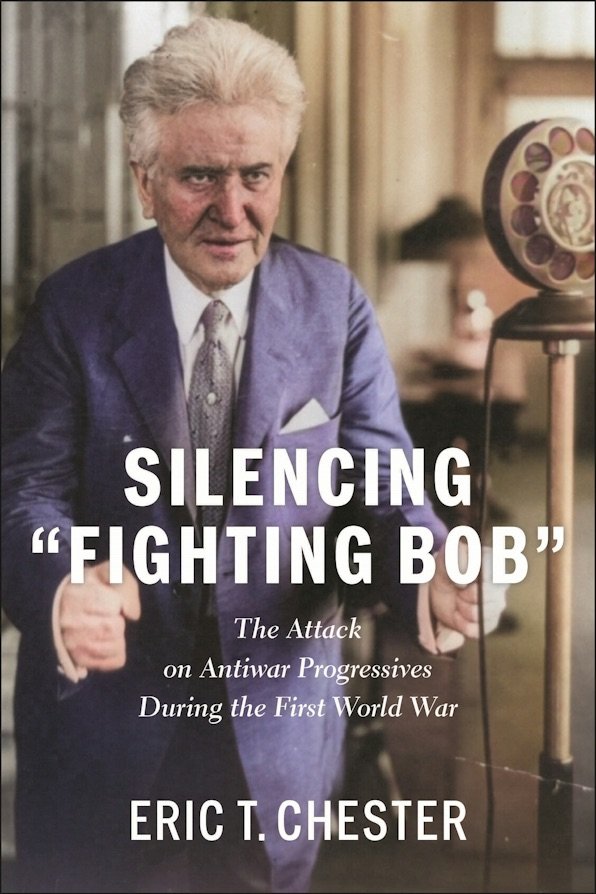 La Follette’s Struggle to Oppose World War I